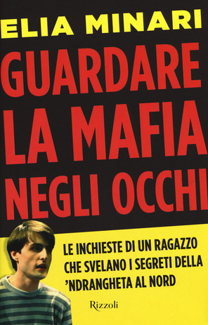 “Guardare la mafia negli occhi” di Elia Minari II classificato alla IV Edizione del Premio Piersanti Mattarella 2018